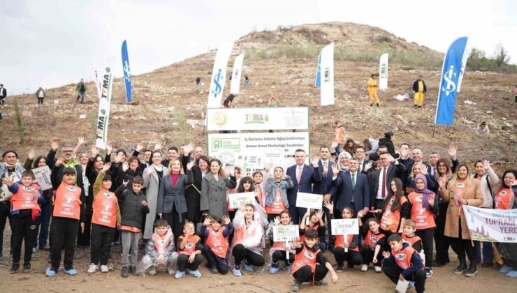 “81 İlde 81 Orman” projesi Adana ile devam ediyor