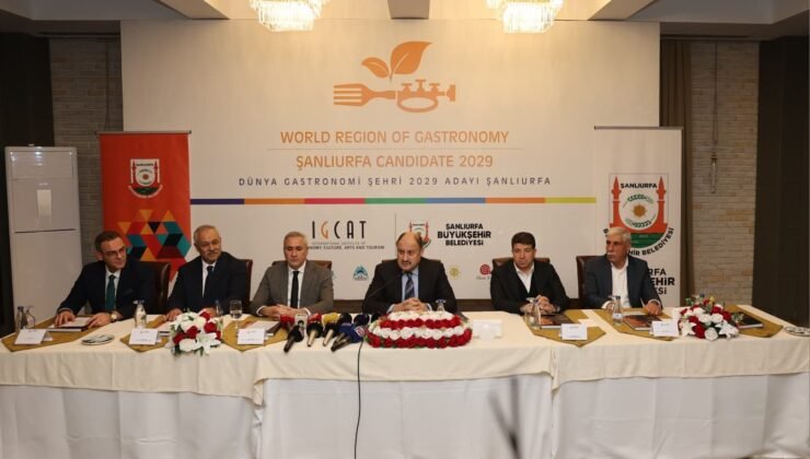 Şanlıurfa ’2029 Dünya Gastronomi Şehri’ unvanına aday gösterildi