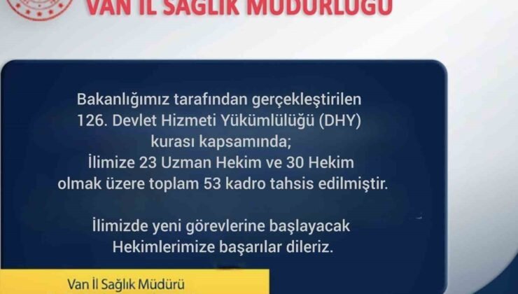 Van’a 53 doktor atandı