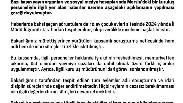 Aile ve Sosyal Hizmetler Bakanlığı: “İlgili personeller hakkında farklı işlemler uygulanmış, kuruluş müdürünün idari görevi sonlandırılmıştır”