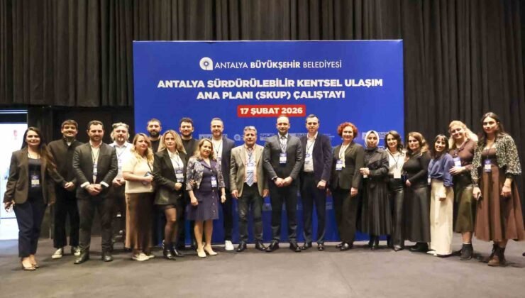 Antalya’da 2040 yılına yönelik ulaşım sistemi oluşturmak için çalıştay