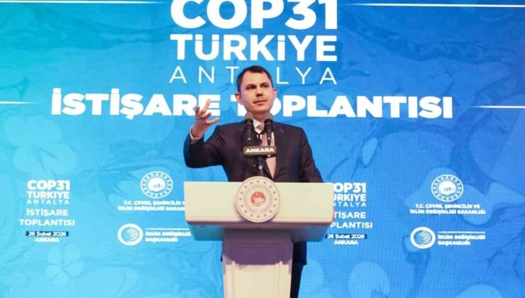 Bakan Kurum: “COP31, iklim eyleminde bir dönüm noktası olacak”