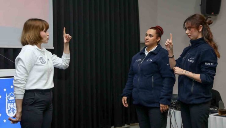 Bursa Büyükşehir’de personele işaret dili ve etkili iletişim eğitimi