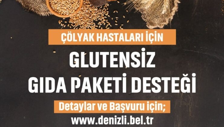 Glütensiz gıda paketi desteğinde müracaatlar başladı