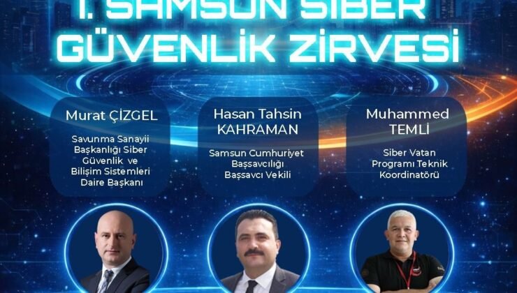 Samsun’da siber güvenlik zirvesi: Türkiye’nin siber yol haritası OMÜ’de masaya yatırılıyor