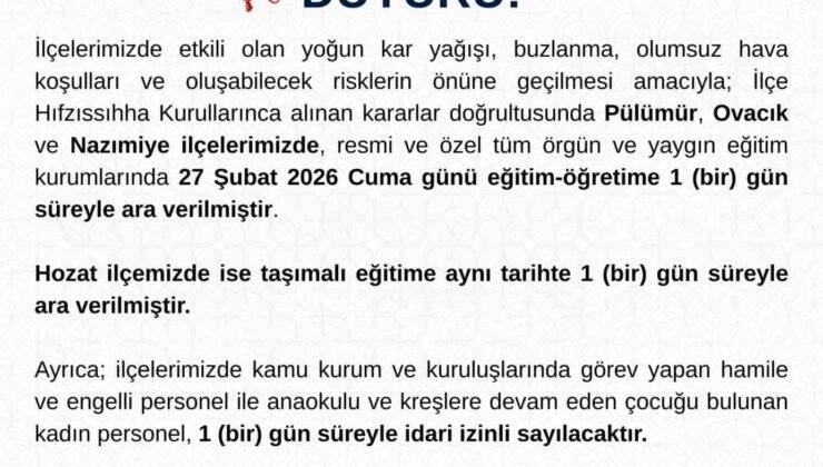 Tunceli’nin 3 ilçesinde eğitime bir gün ara