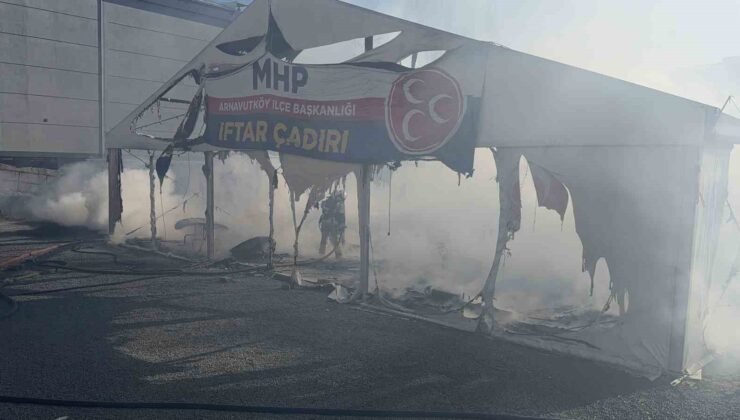 Arnavutköy’de MHP’nin iftar çadırında yangın