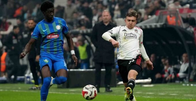 Beşiktaş, kupada Çaykur Rizespor’u konuk edecek