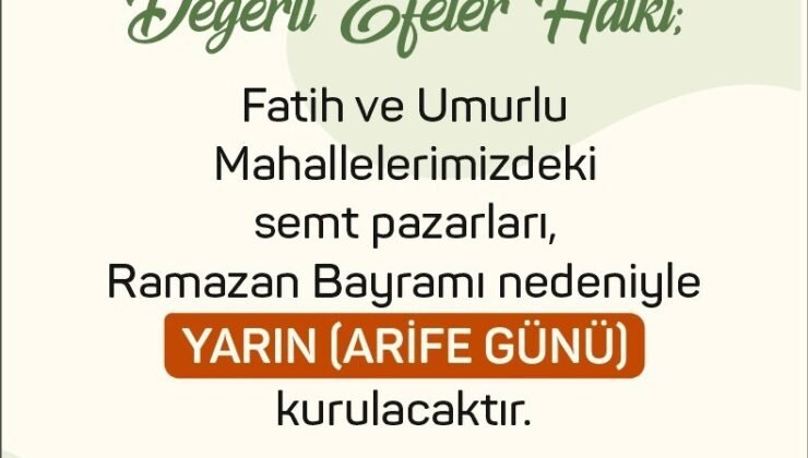 Efeler’in semt pazarlarına bayram düzenlemesi