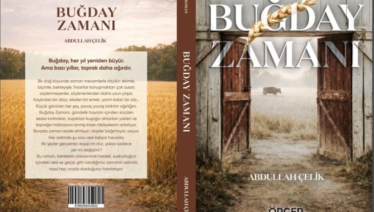 Gazeteci Çelik’ten edebiyat dünyasına “Buğday Zamanı”