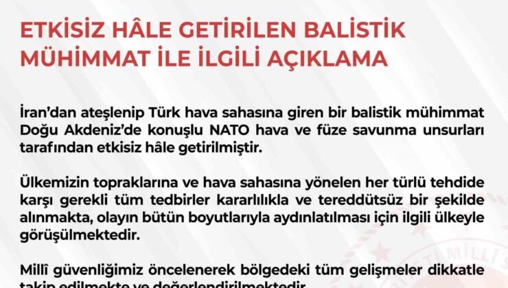 MSB: “Türk hava sahasına giren bir balistik mühimmat, Doğu Akdeniz’de konuşlu NATO hava ve füze savunma unsurları tarafından etkisiz hale getirilmiştir”